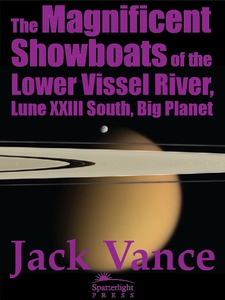 The Magnificent Showboats of the Lower Vissel River, Lune XXIII South, Big Planet